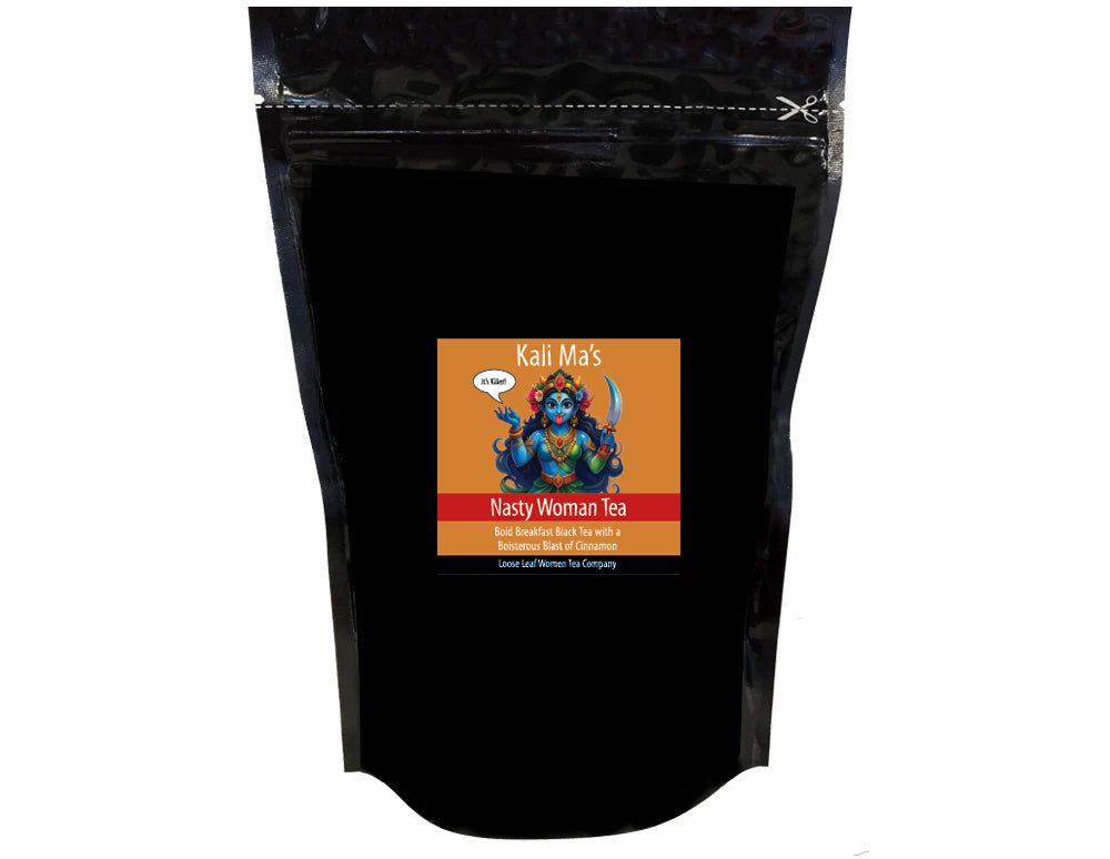 Kali Ma's Nasty Woman Tea