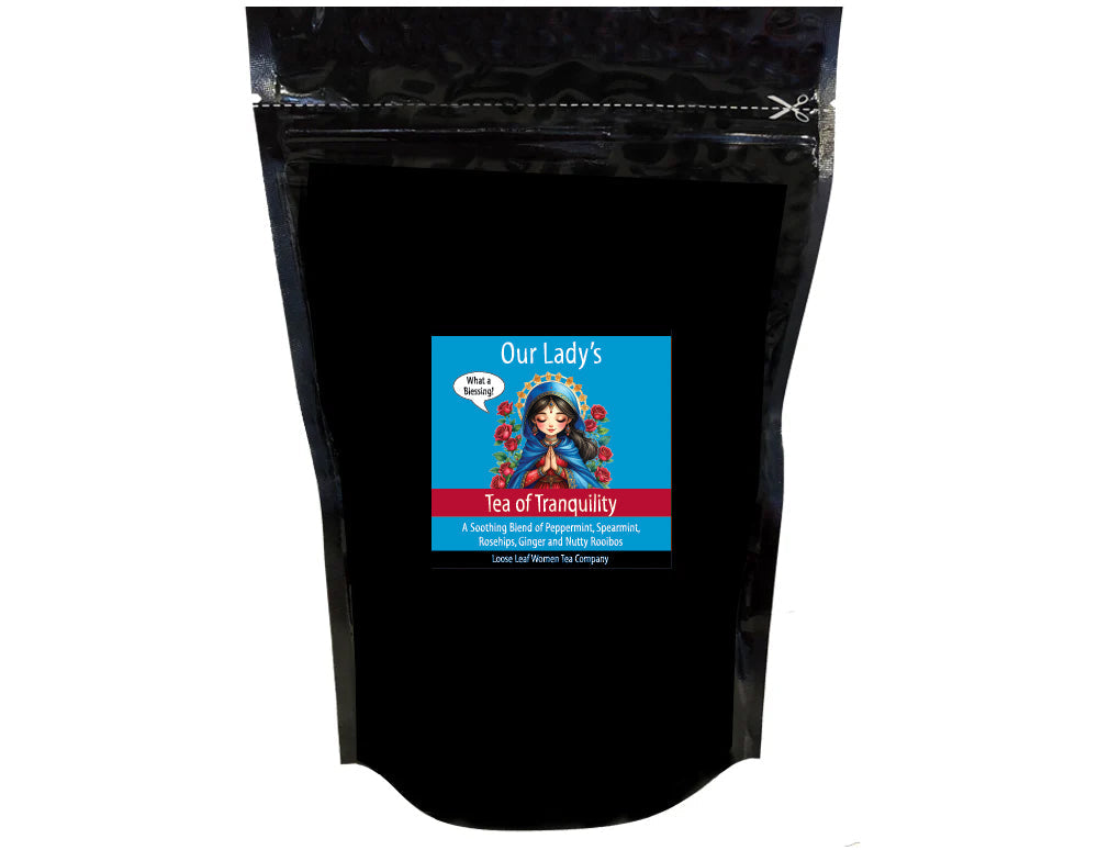 Our Lady's Tea of Tranquility